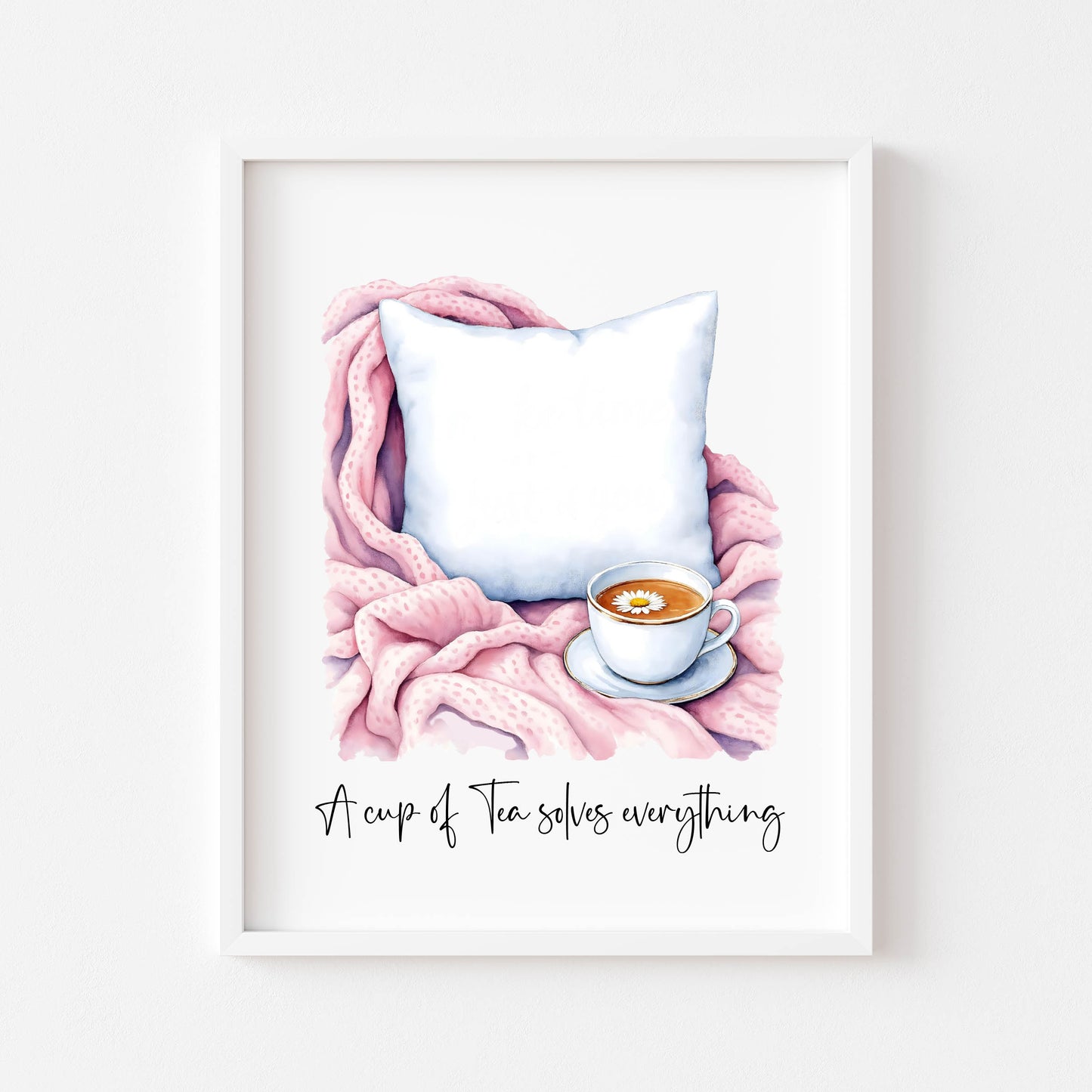A cup of tea solves everything cuppa tea watercolour pink unframed wall art poster print, home prints, plant decor, plant wall art