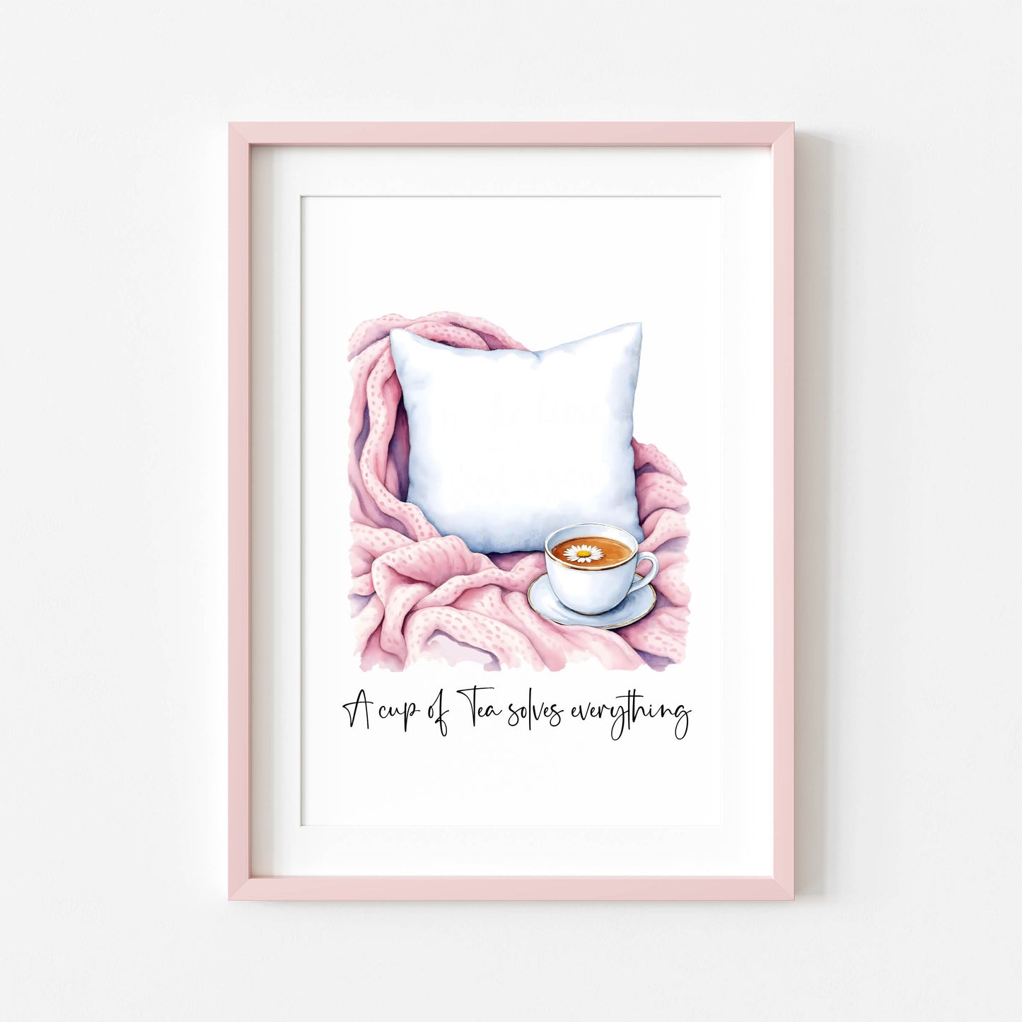 A cup of tea solves everything cuppa tea watercolour pink unframed wall art poster print, home prints, plant decor, plant wall art