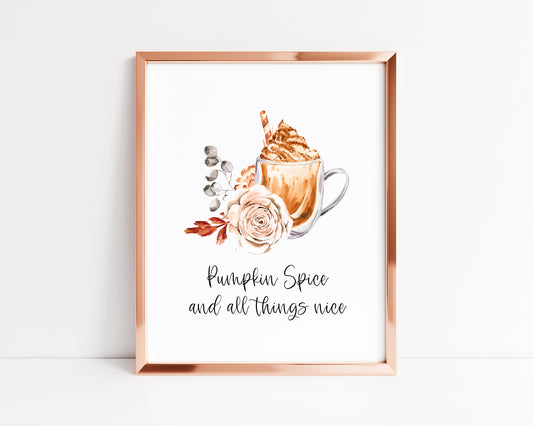 Pumpkin spice and all things nice latte coffee floral autumn watercolour seasonal unframed wall art poster print