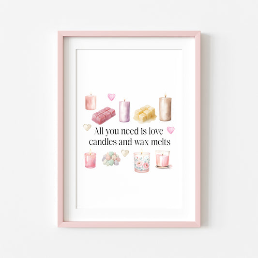 Wax melts & Candles print, all you need is love unframed wall art poster print