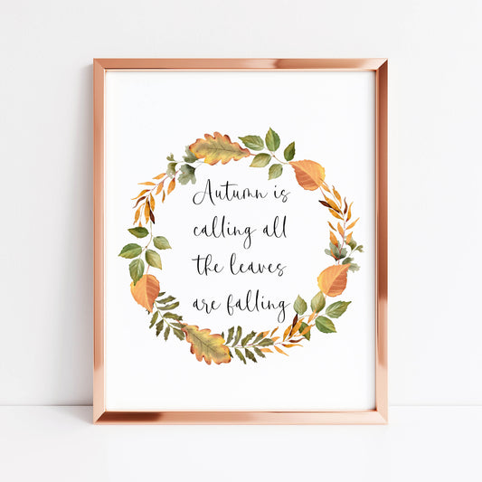 Autumn print, autumn is calling all the leaves are falling leaves foliage wreath watercolour unframed wall art poster print