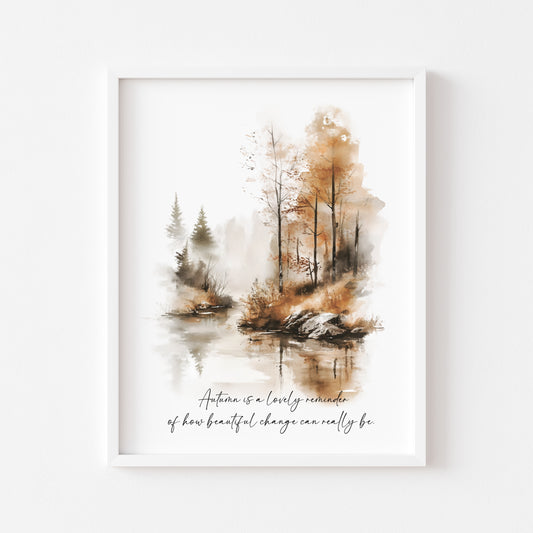 Autumn is a lovely reminder of how beautiful change can really be watercolour brown fall scenery seasonal unframed wall art poster print
