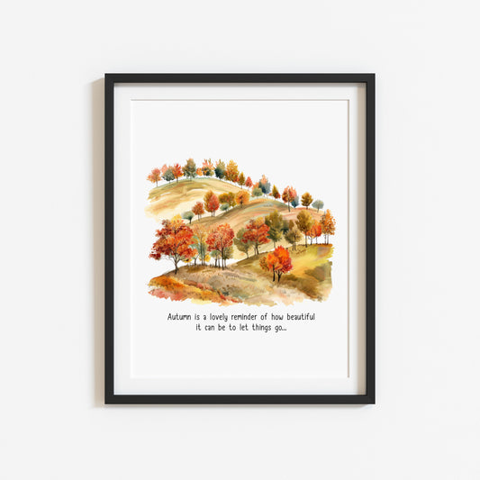 Autumn print, Autumn quote watercolour scenery trees unframed wall art poster