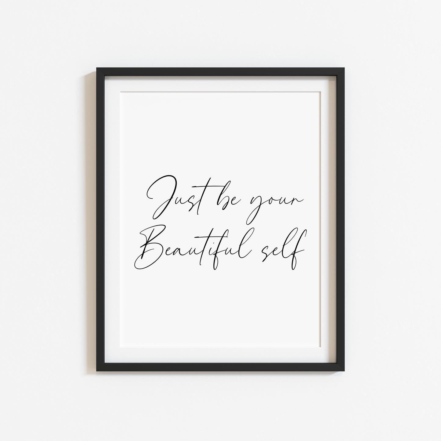 Bedroom print Just be your beautiful self motivational positive girls bedroom unframed wall art poster print bedroom motivational office art
