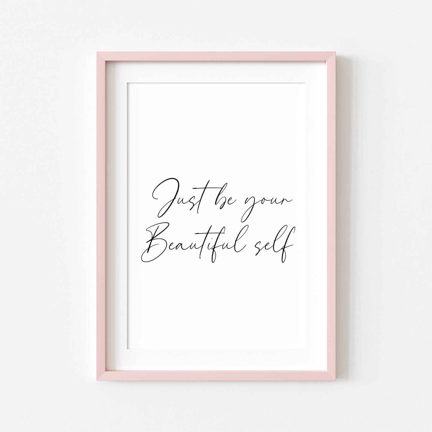 Bedroom print Just be your beautiful self motivational positive girls bedroom unframed wall art poster print bedroom motivational office art