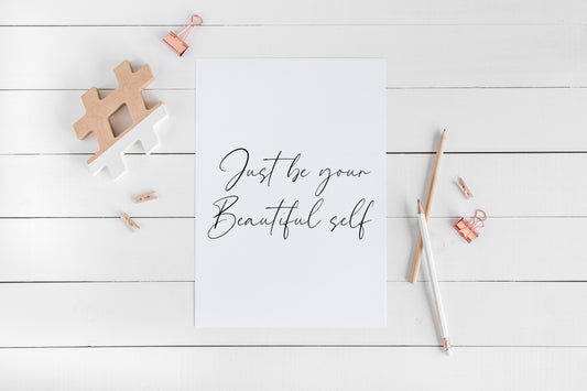 Bedroom print Just be your beautiful self motivational positive girls bedroom unframed wall art poster print bedroom motivational office art