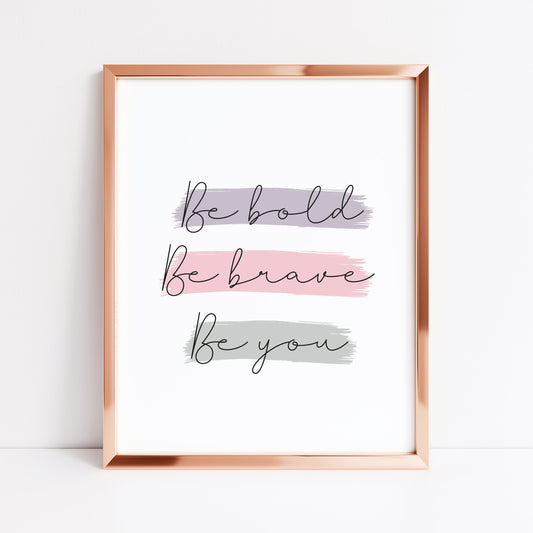 Be bold be brave be you purple and pink watercolour style motivational bedroom unframed wall art poster print