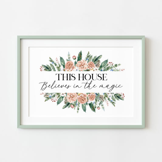 Christmas print, This house believes in the magic floral foliage seasonal winter wreath unframed wall art poster print home decor xmas decor