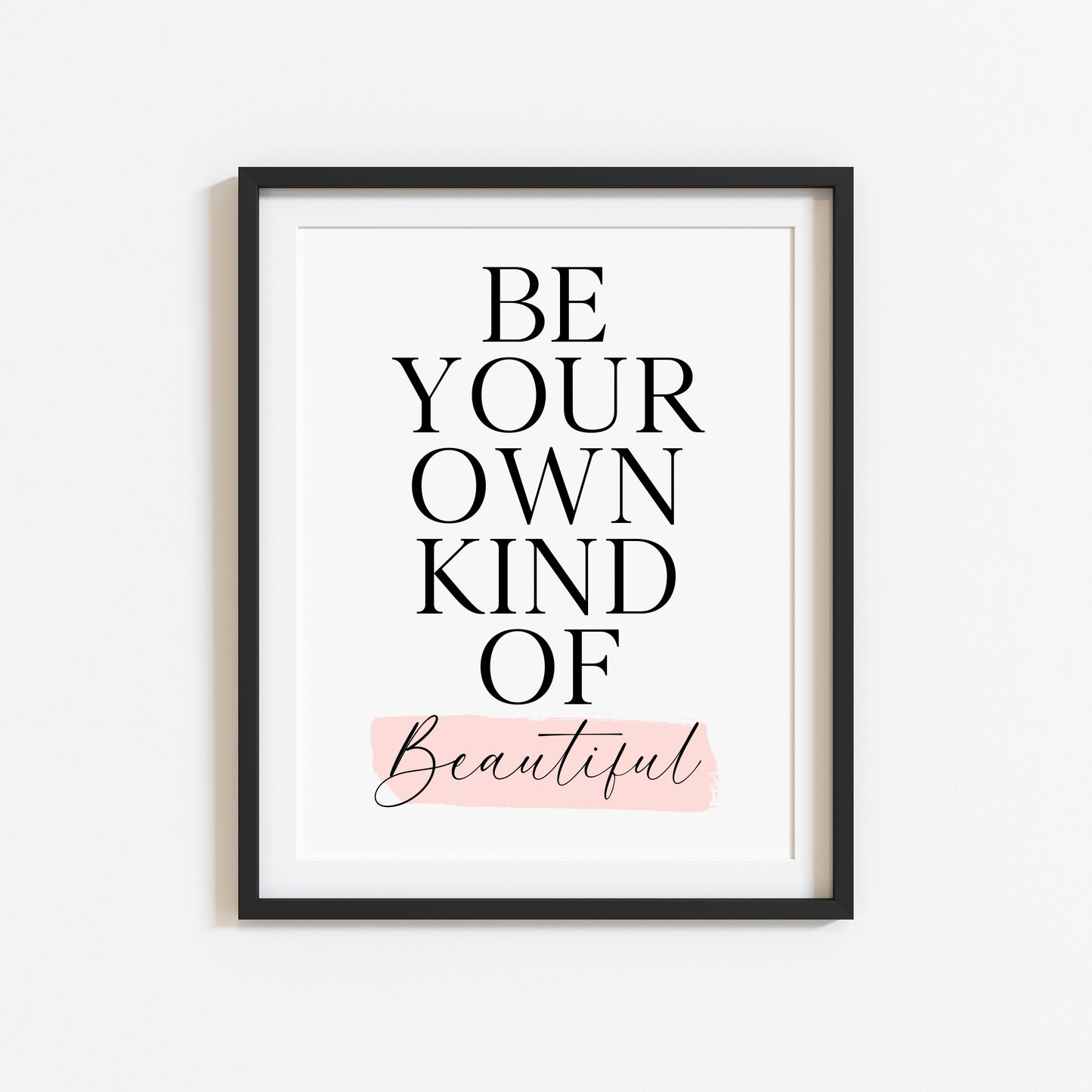 Bedroom print, Be your own kind of beautiful pink watercolour bedroom motivational unframed wall art poster print