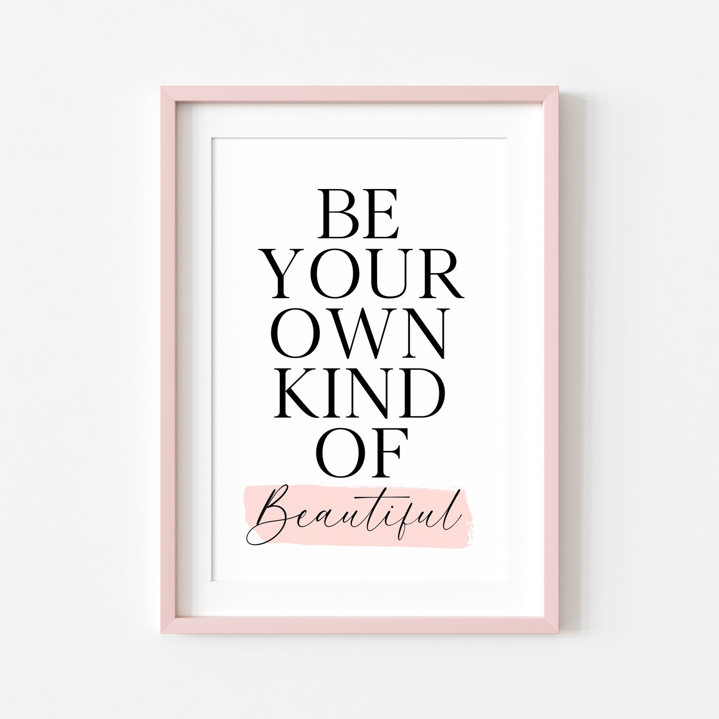 Bedroom print, Be your own kind of beautiful pink watercolour bedroom motivational unframed wall art poster print