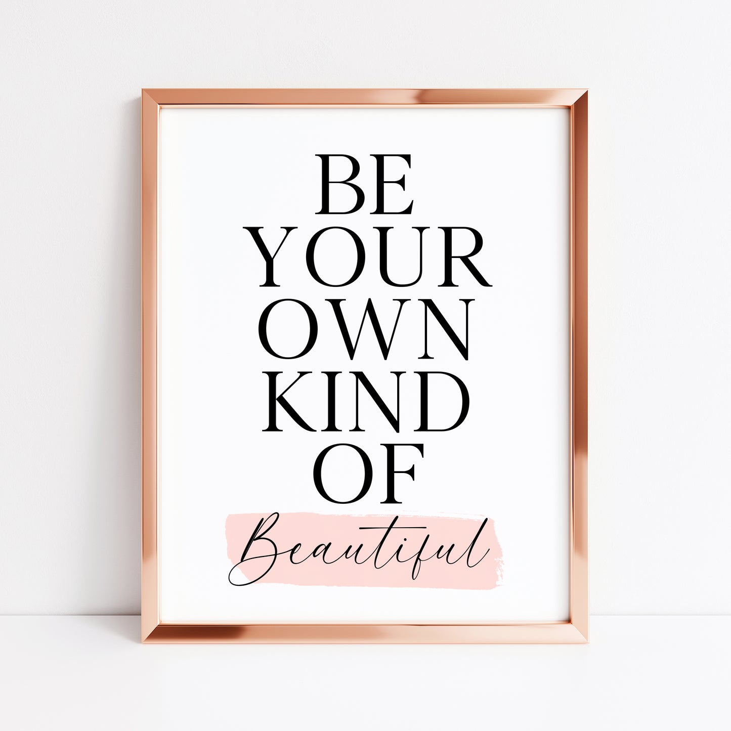 Bedroom print, Be your own kind of beautiful pink watercolour bedroom motivational unframed wall art poster print