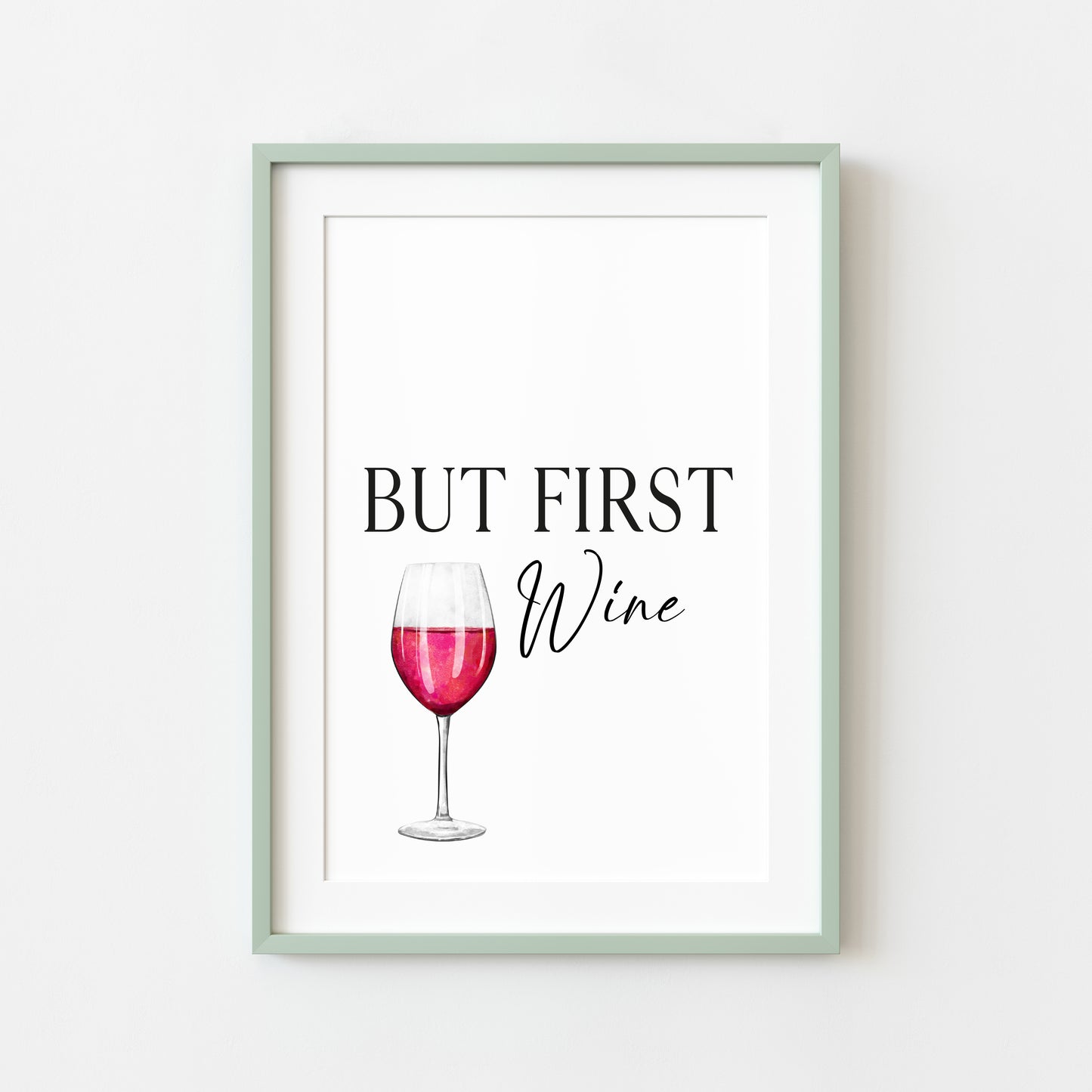 But first Wine, red wine kitchen art, kitchen, bar area, wine lover, unframed wall art poster print