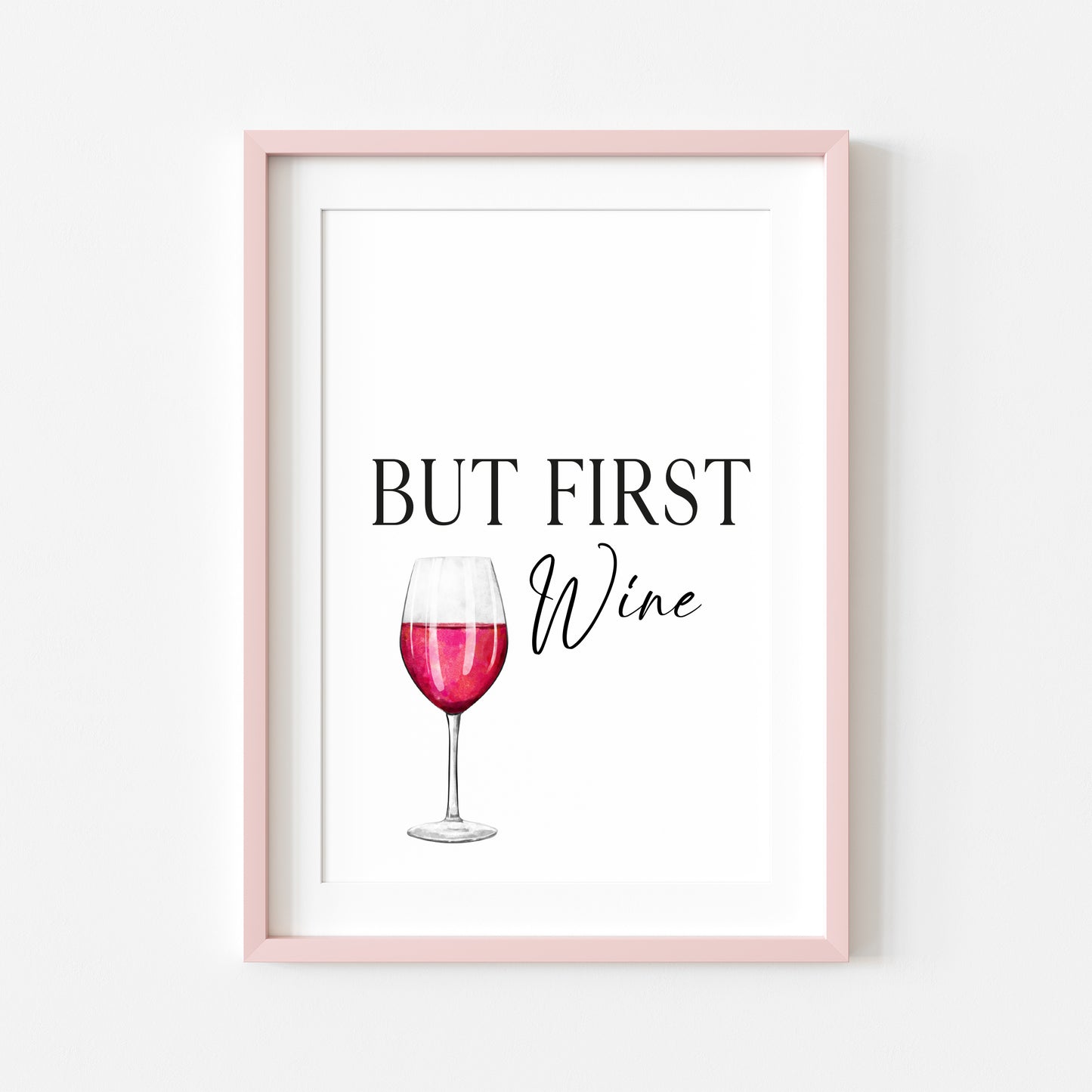 But first Wine, red wine kitchen art, kitchen, bar area, wine lover, unframed wall art poster print