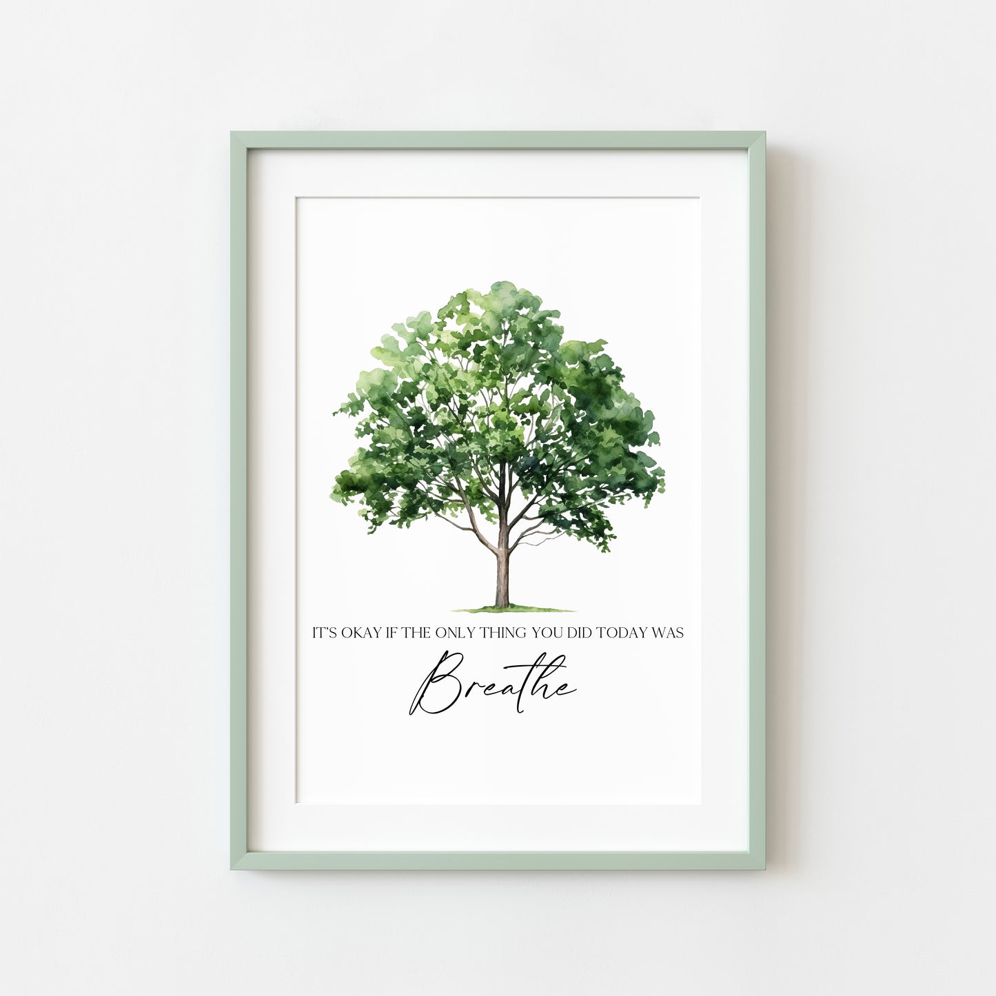 It's okay if the only thing you did today was breathe plant green watercolour tree unframed wall art poster print
