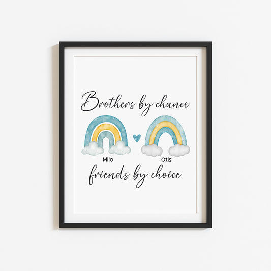 Brothers print, Brothers by chance, friends by choice personalised names rainbows blue green yellow unframed wall art