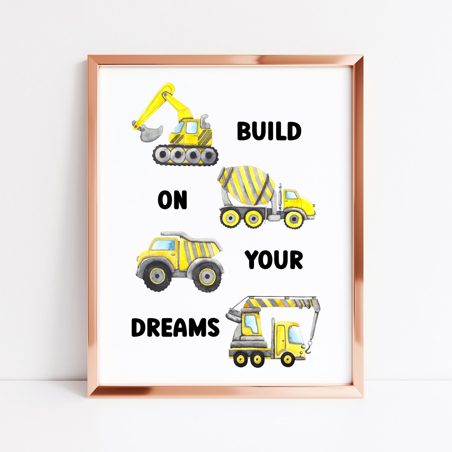 Build on your dreams, watercolour trucks and diggers kids nursery playroom bedroom unframed wall art poster print