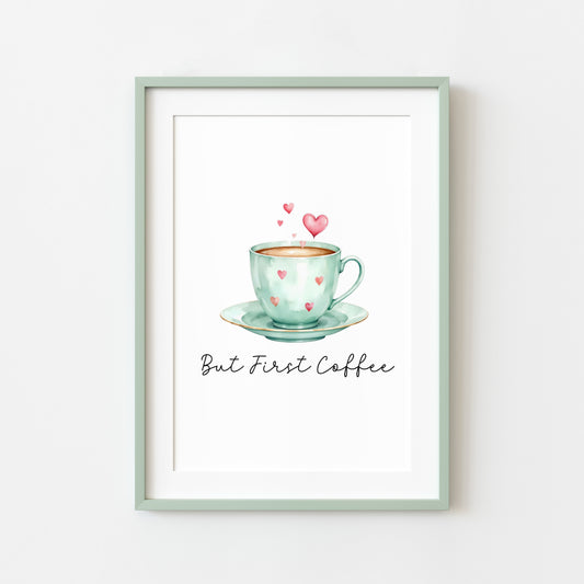 But First Coffee Print green cup & hearts Watercolour Kitchen Wall Art (Unframed)