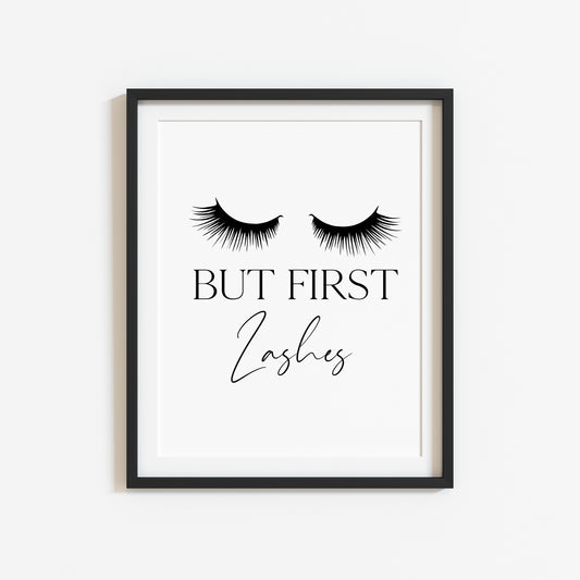 But first lashes, eyelashes make up beauty girls bedroom bathroom dressing room unframed wall art poster print