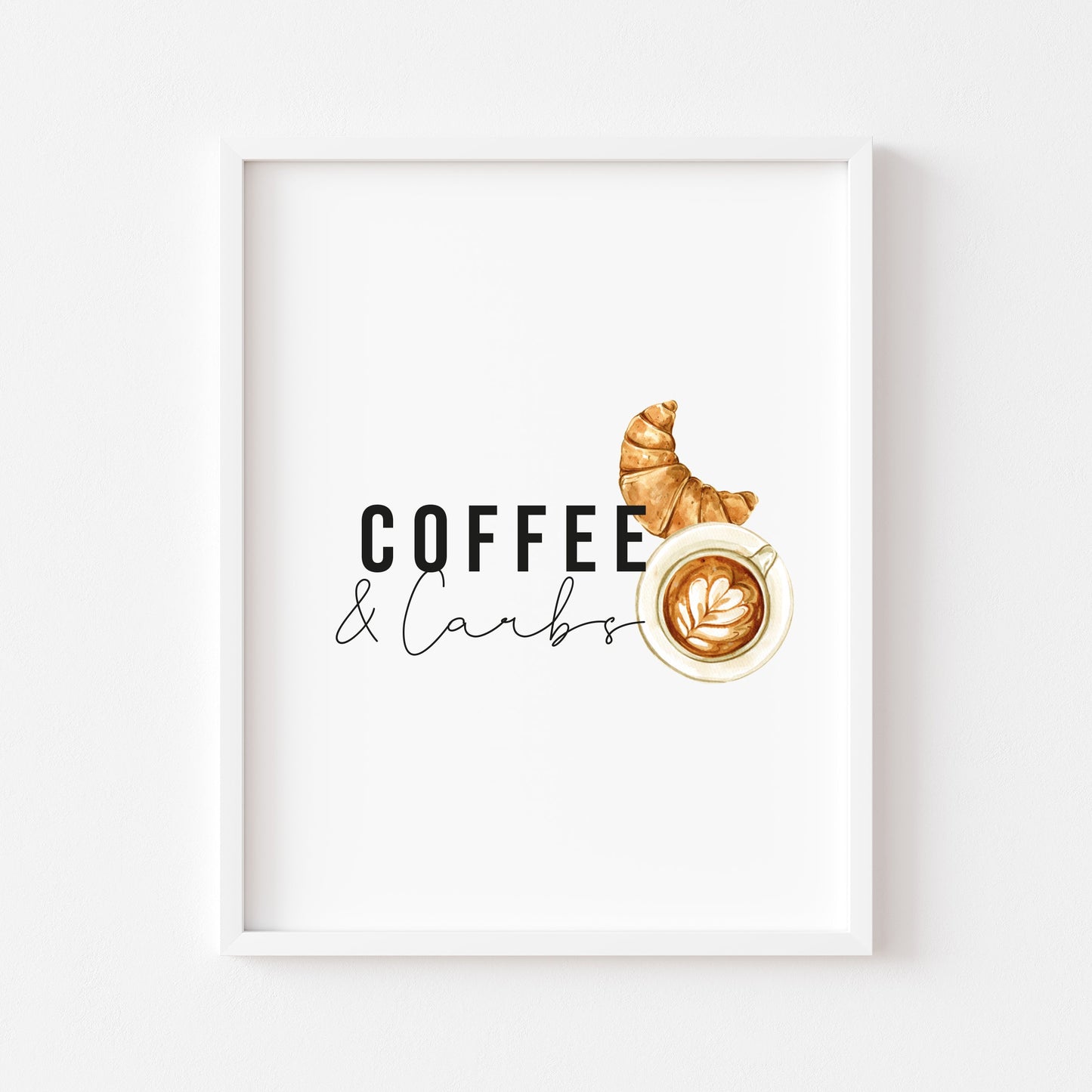 Coffee and carbs, watercolour coffee croissant illustration kitchen office unframed wall art poster print