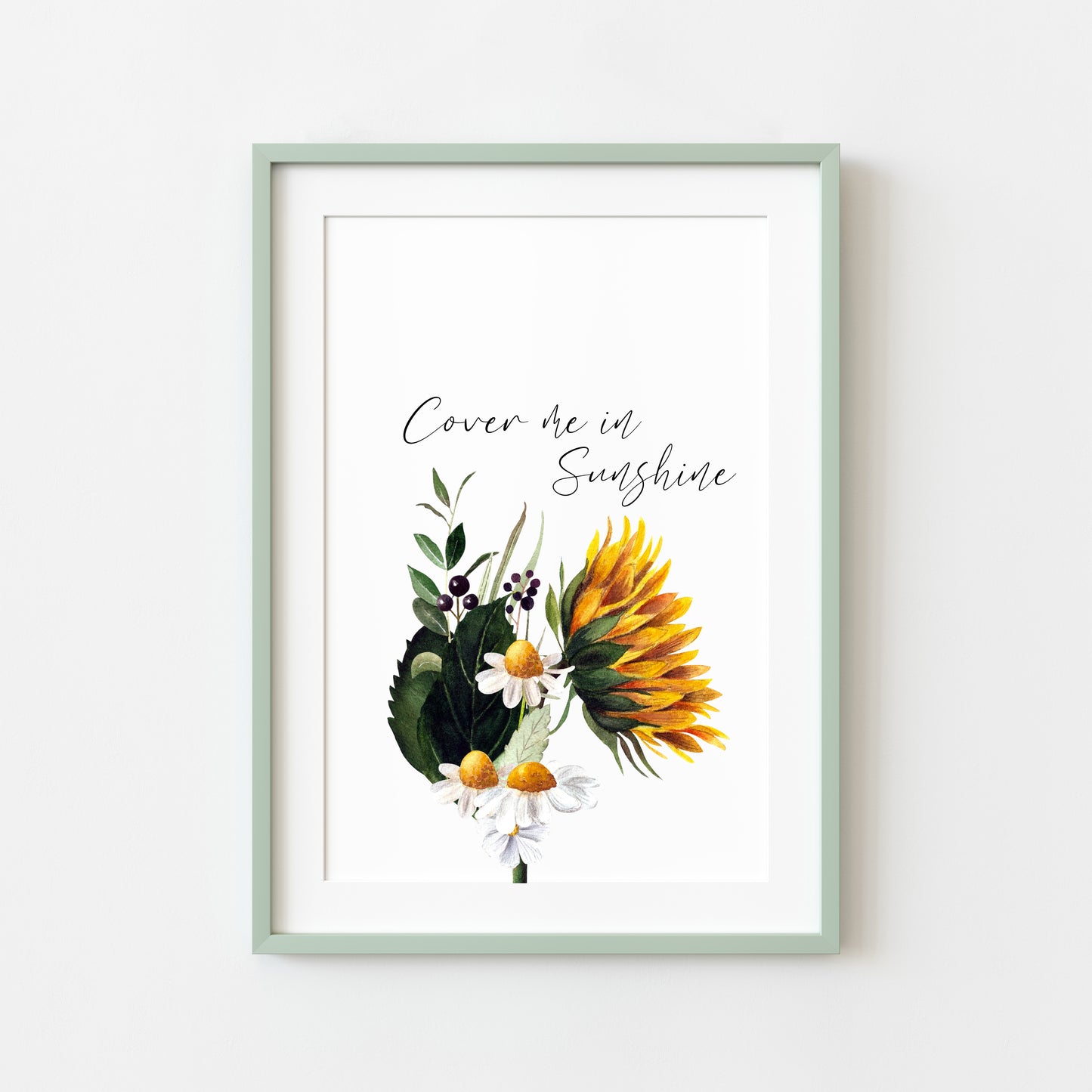 Cover me in sunshine Sunflower & Daisies seasonal Summer floral unframed wall art poster print