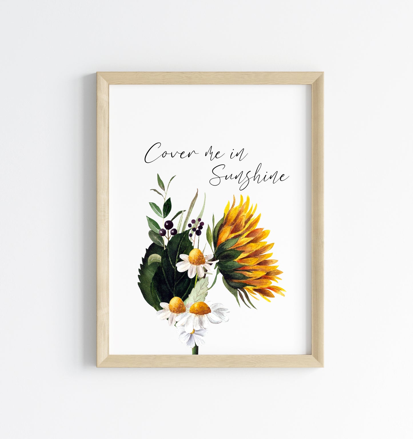 Cover me in sunshine Sunflower & Daisies seasonal Summer floral unframed wall art poster print