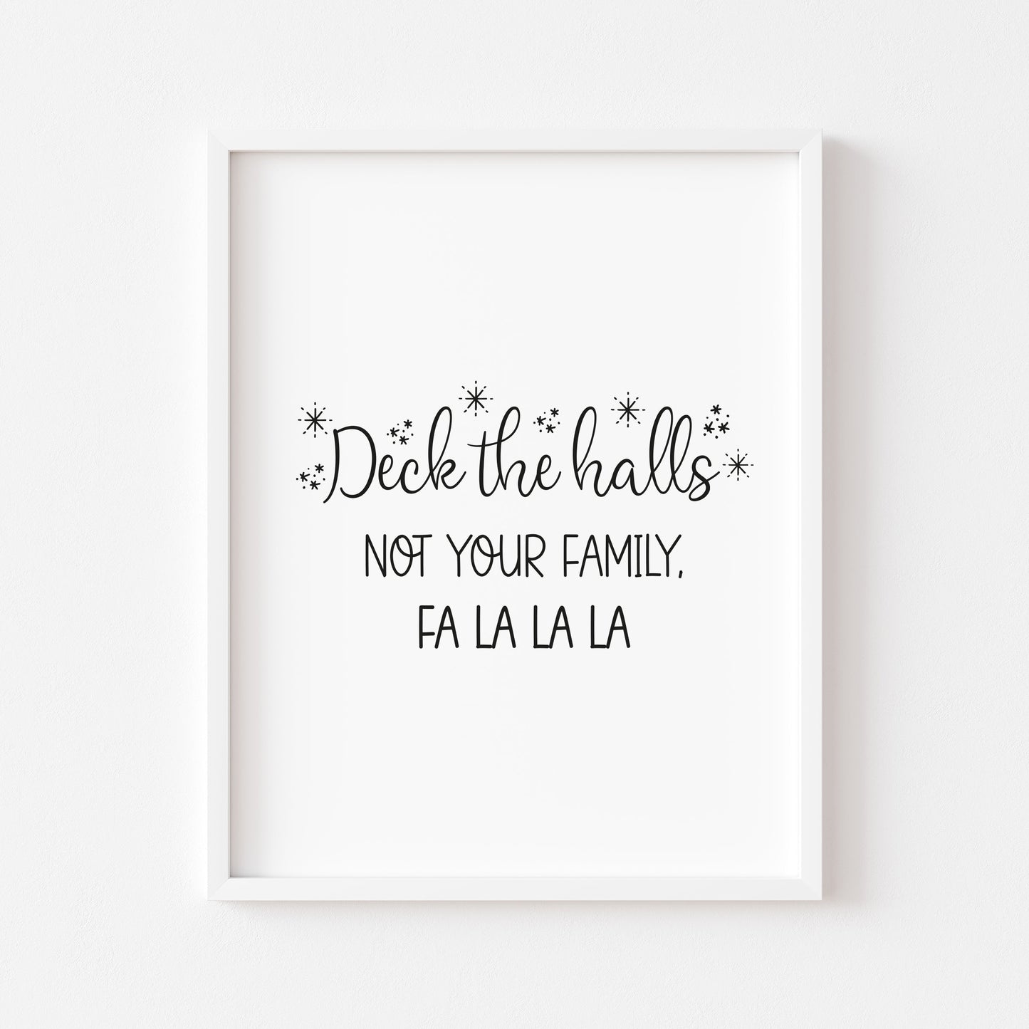 Deck the Halls, not your family fa la la, funny xmas seasonal unframed wall art poster print