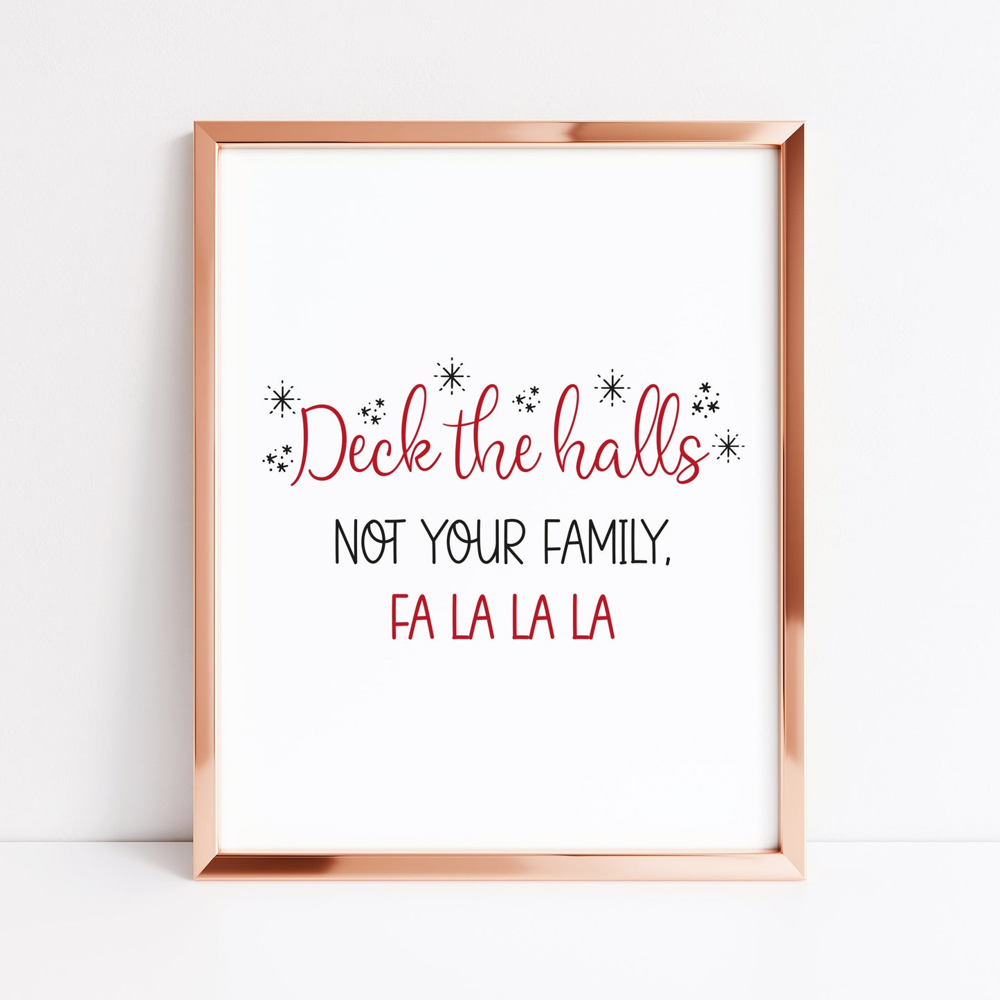 Deck the Halls, not your family fa la la, funny xmas seasonal unframed wall art poster print