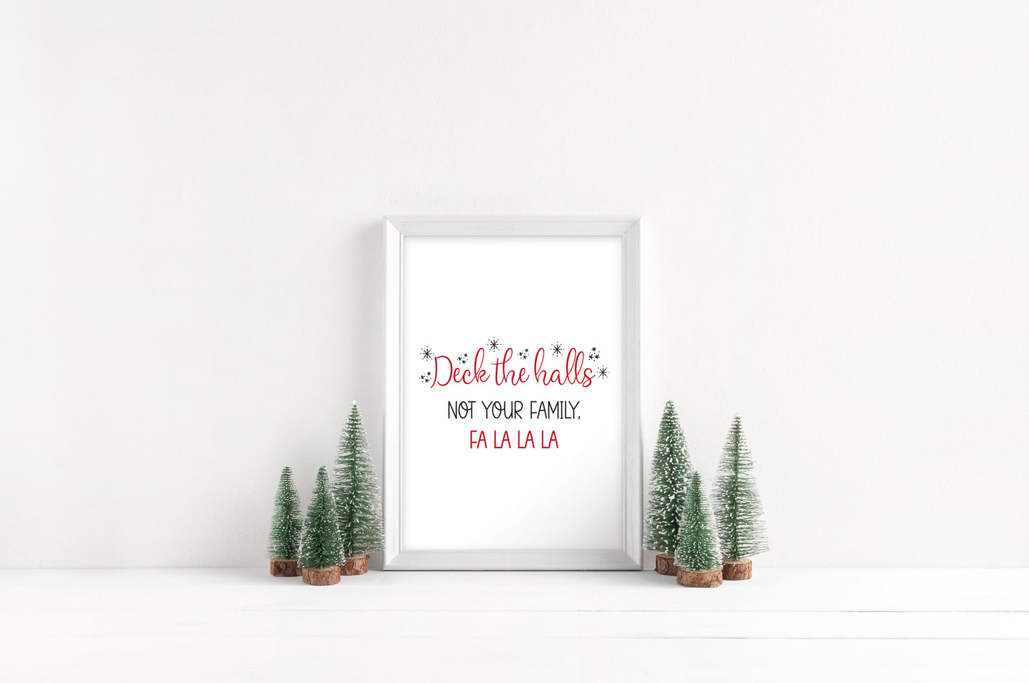 Deck the Halls, not your family fa la la, funny xmas seasonal unframed wall art poster print