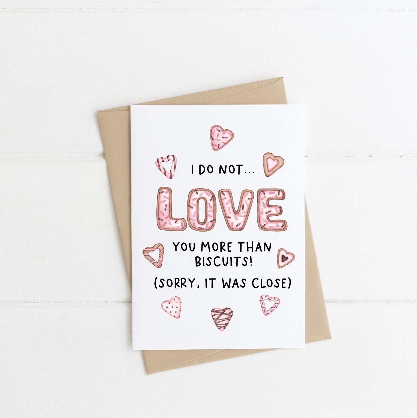 Funny Valentines Day Card, I do not love you more than biscuits (it was close) sweet biscuits, couples card & envelope,kraft brown or white