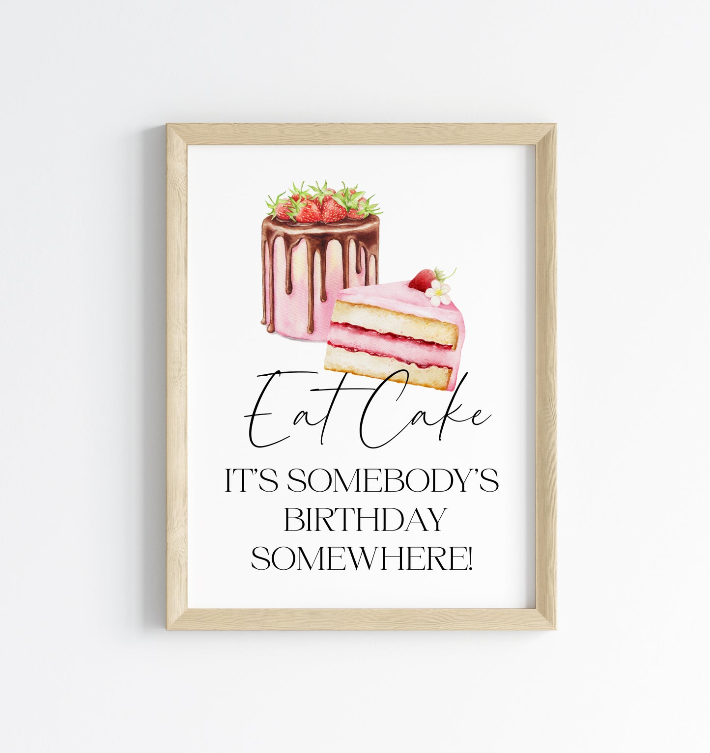 Eat cake it's somebody's birthday somewhere watercolour cakes kitchen unframed wall art poster print