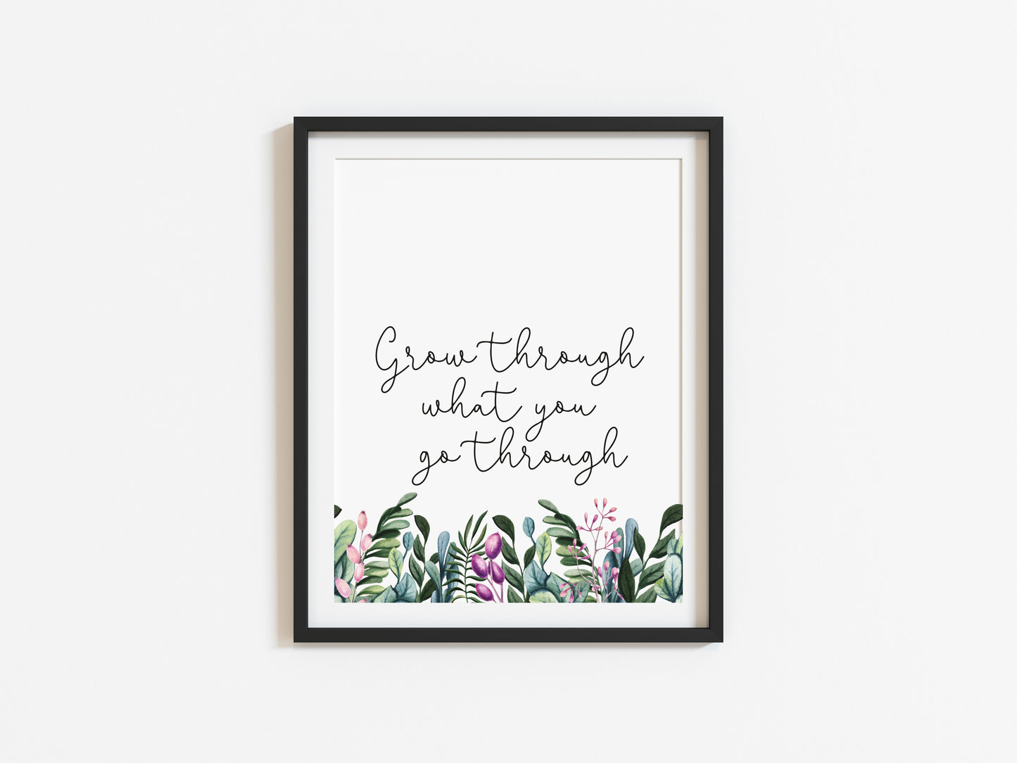 Grow through what you go through floral watercolour unframed wall art poster print