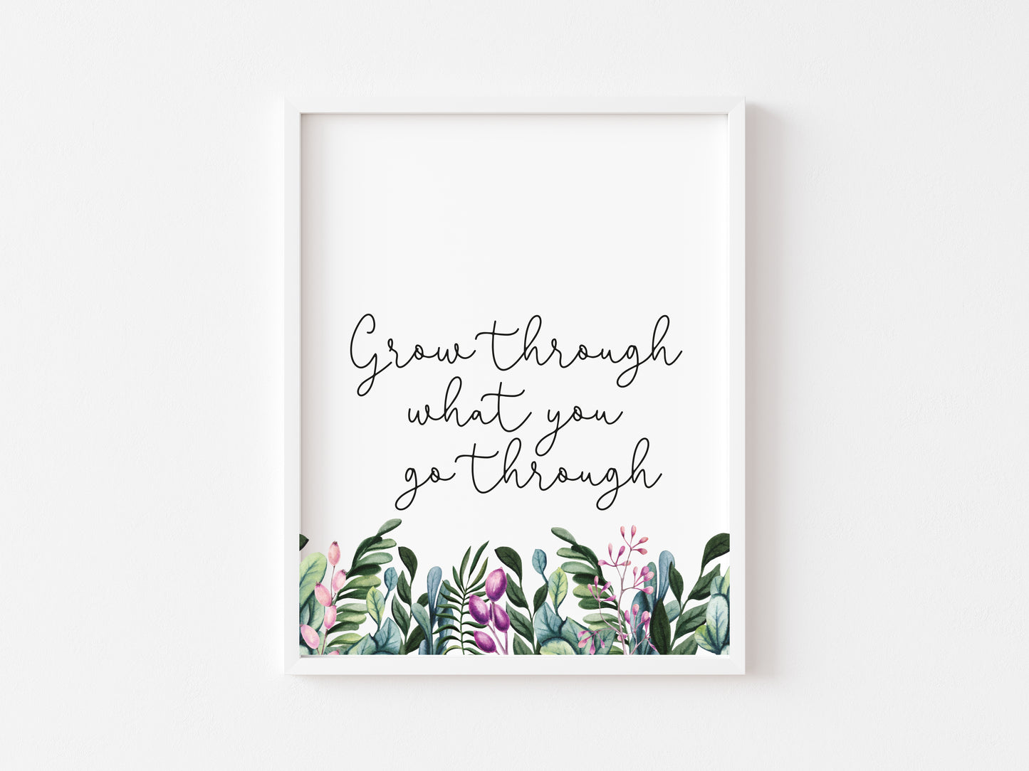 Grow through what you go through floral watercolour unframed wall art poster print