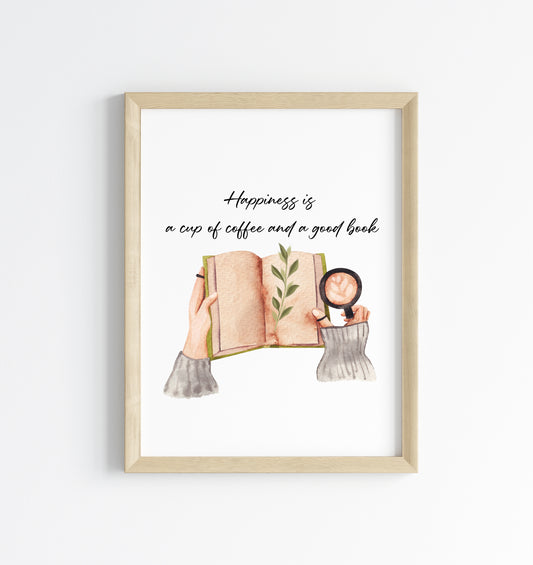 Coffee book print, Happiness is a cup of coffee and a good book botanical unframed wall art poster print