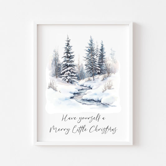 Have yourself a Merry little Christmas snowy trees scenery winter seasonal Christmas unframed wall art poster print