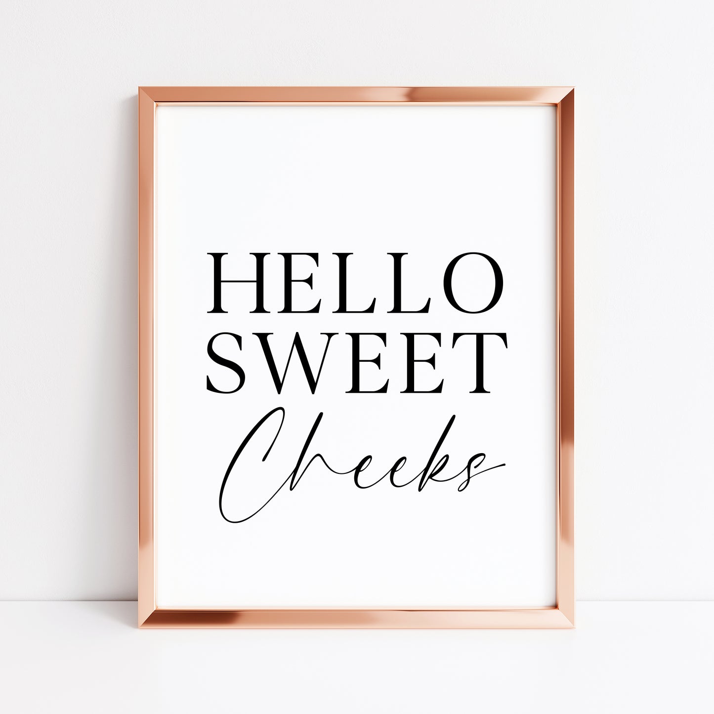 Hello sweet cheeks bathroom wash room toilet unframed wall art poster print, bathroom signs, bathroom accessories, bathroom pictures