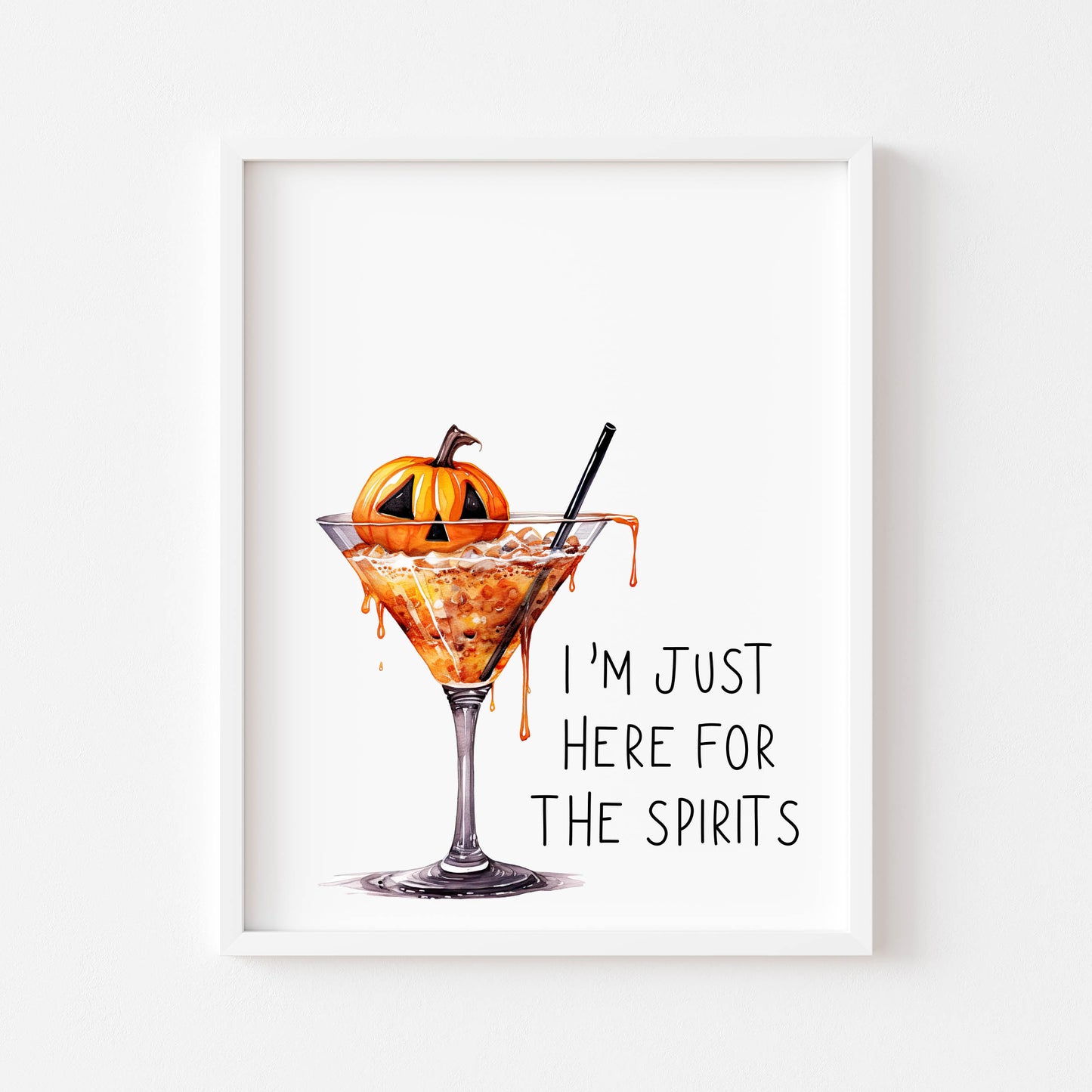 I'm just here for the spirits pumpkin drink funny watercolour illustration unframed wall art poster print