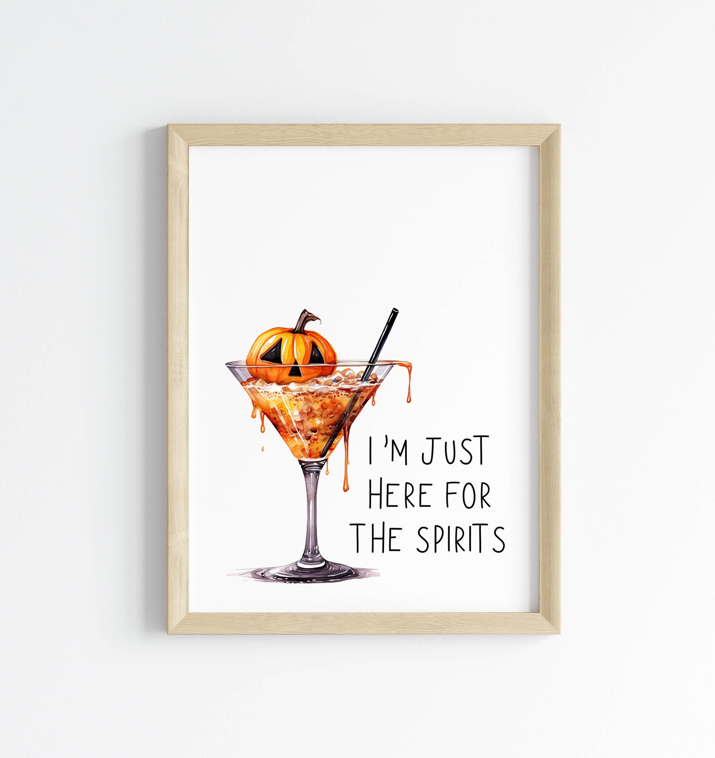 I'm just here for the spirits pumpkin drink funny watercolour illustration unframed wall art poster print