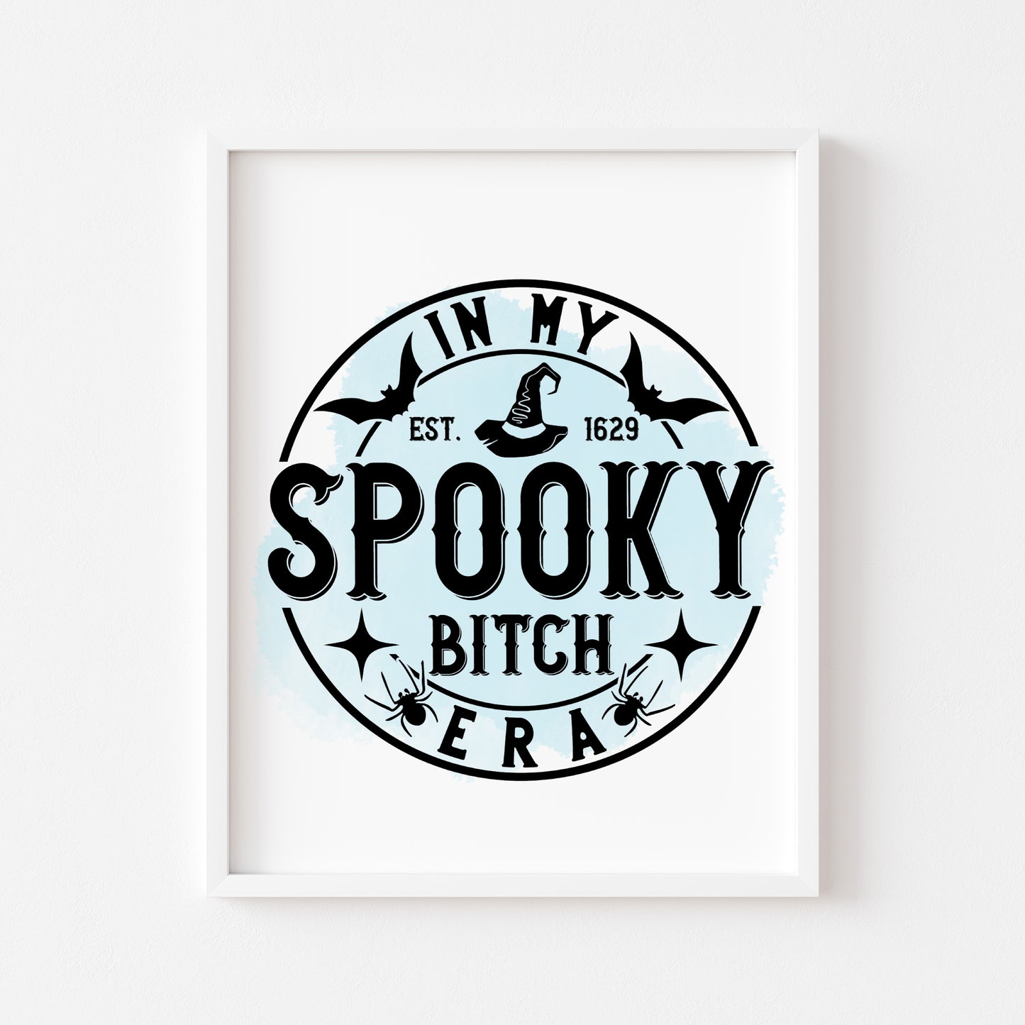 In my spooky b*tch era! Black, green, pink, purple, red, blue watercolour funny halloween unframed wall art poster print