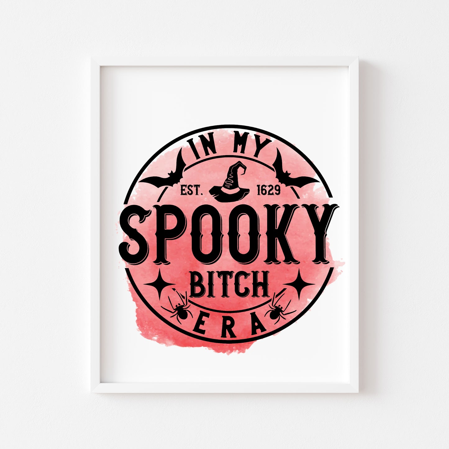 In my spooky b*tch era! Black, green, pink, purple, red, blue watercolour funny halloween unframed wall art poster print