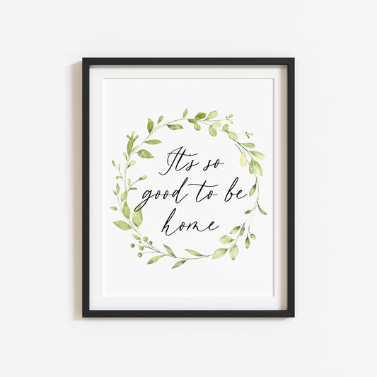 It's so good to be home floral greenery wreath unframed wall art poster print