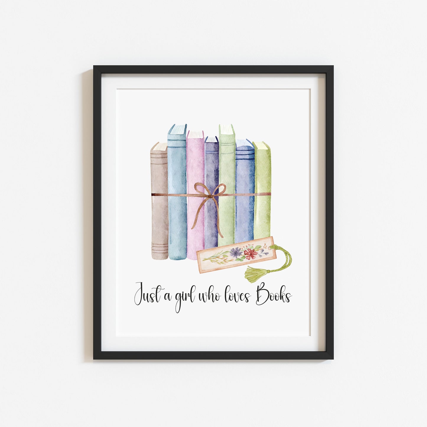 Book print, Just a girl who loves books, ribbon wrapped books & book mark reading Lover Wall Art (unframed)
