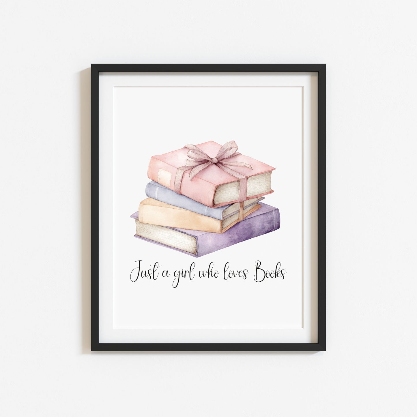 Book print, Just a girl who loves books, pink purple stack reading Lover Wall Art (unframed)