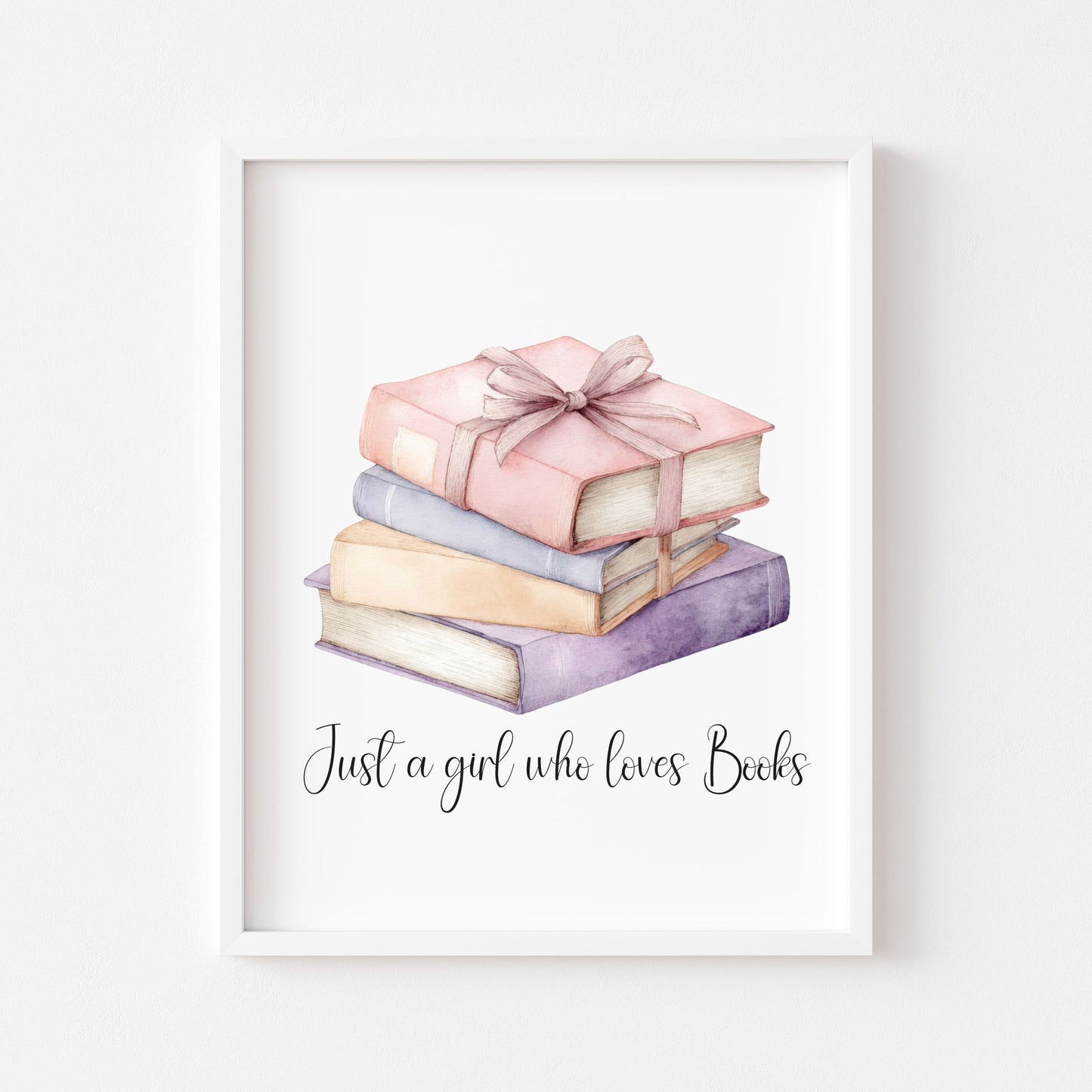 Book print, Just a girl who loves books, pink purple stack reading Lover Wall Art (unframed)