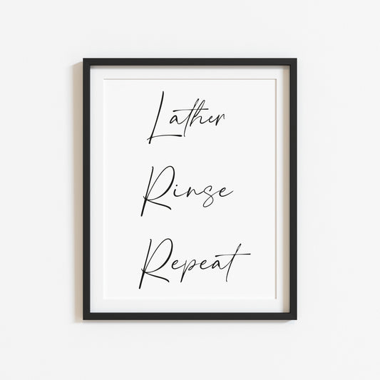 Lather rinse repeat bathroom typography bathroom unframed wall art poster print