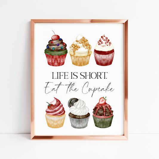 Life is short, Eat the cupcake funny watercolour variety of cupcakes kitchen unframed wall art poster print