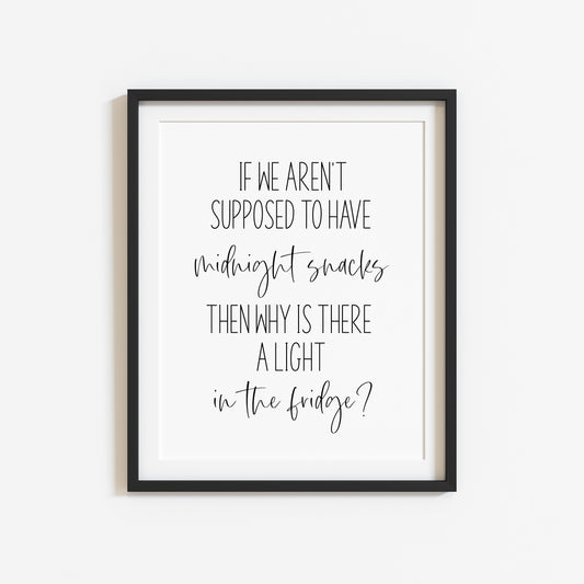 If we aren't supposed to have midnight snacks, funny kitchen unframed wall art poster print
