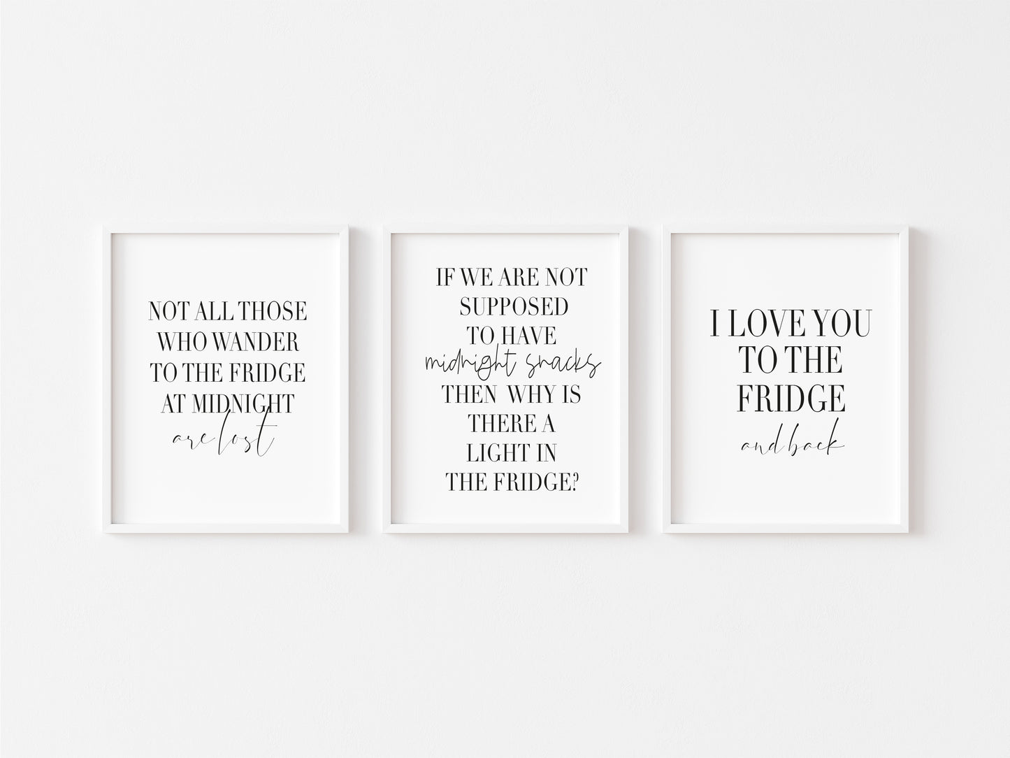 Set of 3 kitchen prints, I love you to the fridge and back, midnight snacks, not all those who wander funny unframed wall art posterprintsll art poster prints