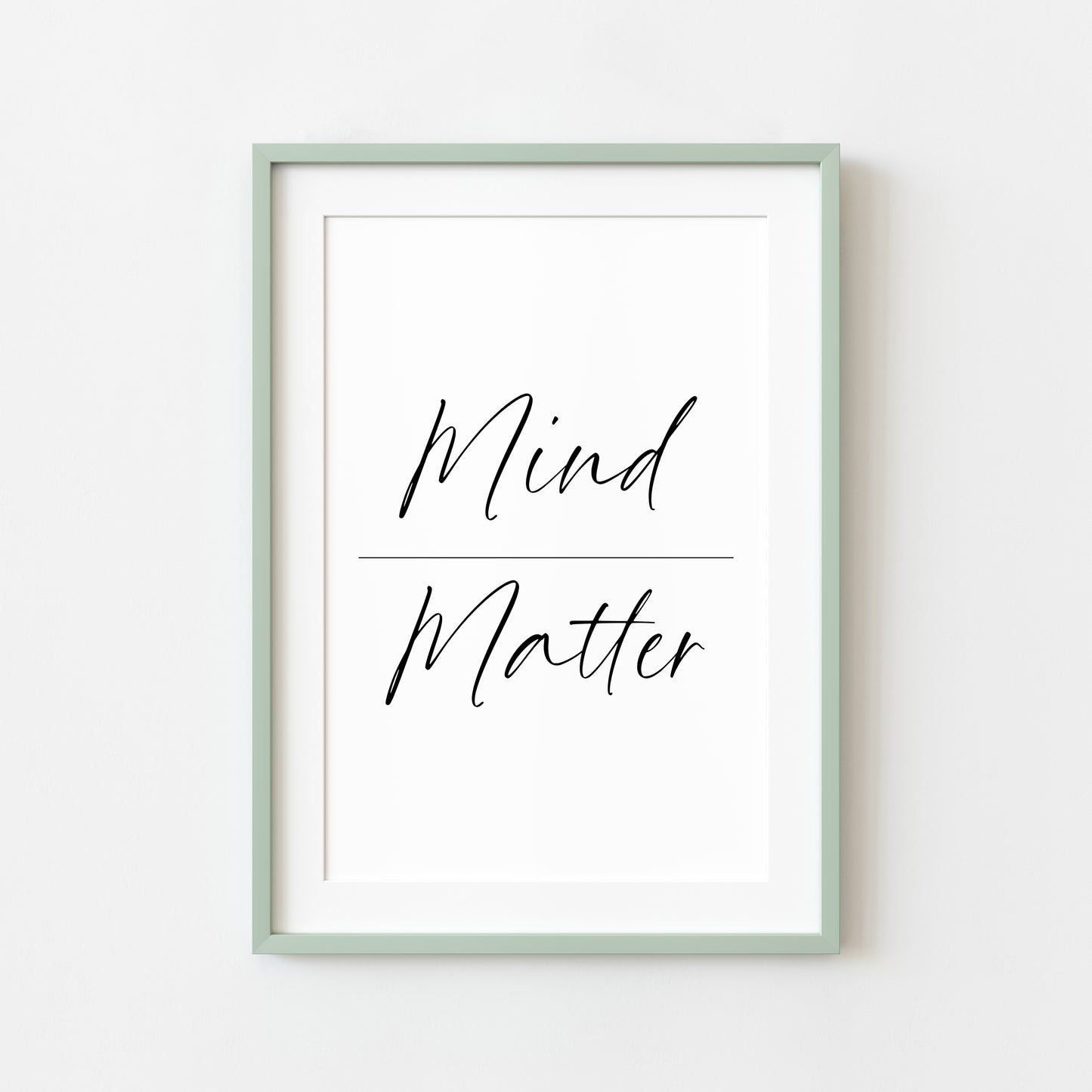 Mind over matter simplistic stylish typography motivational bedroom office unframed wall art poster print