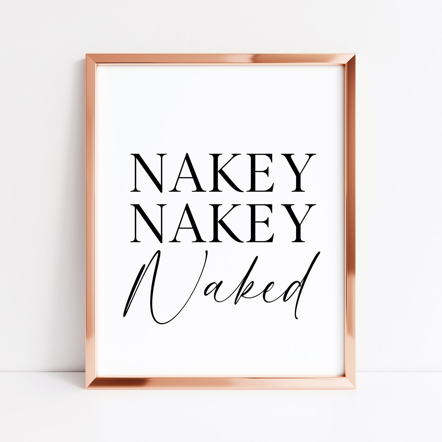Nakey nakey naked bathroom wash room unframed wall art poster print, bathroom signs, bathroom accessories, bathroom pictures