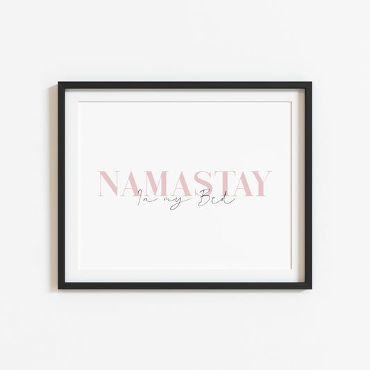 Namastay in my bed pink mauve font landscape unframed wall art poster print